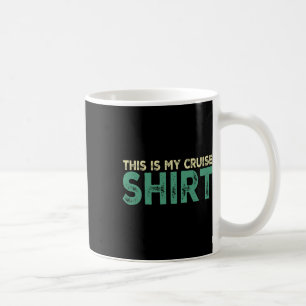 Mug C'est Ma Chemise De Croisière Drôle J'Aime Les Vac