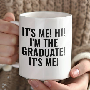 Mug C'est moi, salut, je suis le diplômé ! Drôle 