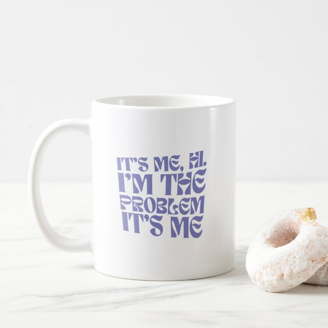 Mug C'est moi, salut, je suis le problème, c'est moi (Avec donut)
