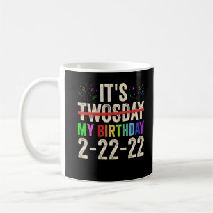 Mug C'Est Mon Anniversaire Le Jeudi 22 Février 2022