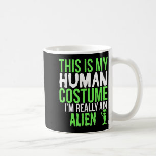 Mug C'est Mon Costume D'humain Je Suis Un Extraterrest