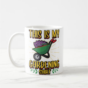 Mug C'est Mon T-Shirt De Jardinage J'Aime Planter La P