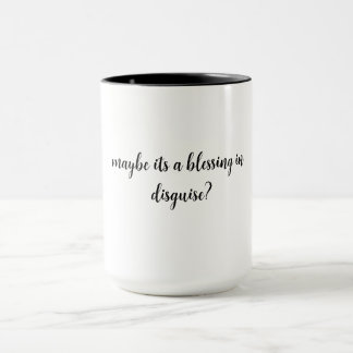 Mug c'est peut-être une bénédiction dans disguide ?