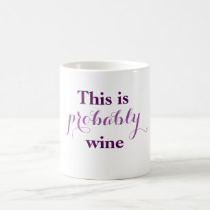 Mug C'est probablement vin