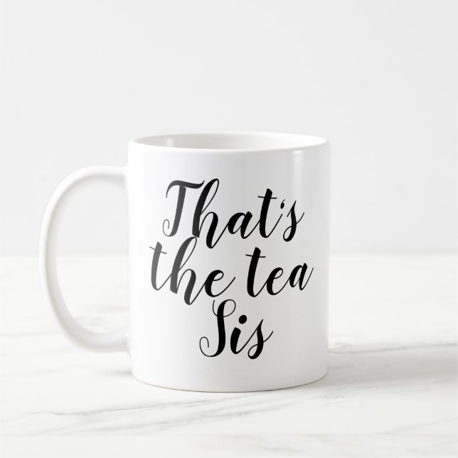 Mug C'est The Tea Sis | Drôle | Sassy | Sarcasme | Pun (Gauche)