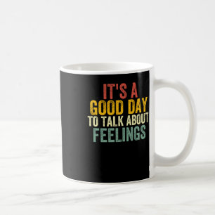 Mug C'est un bon jour pour parler de sentiments 2