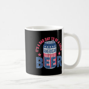 Mug C'Est Un Mauvais Jour Pour Être Une Bière Froide,