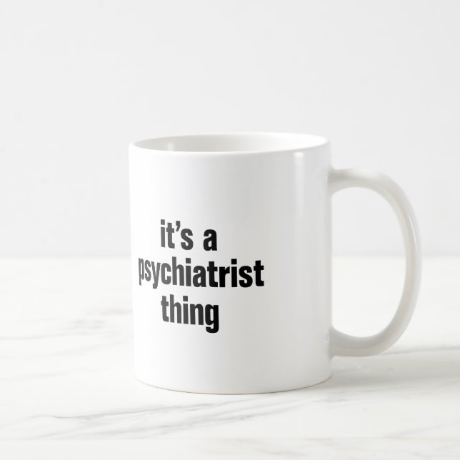 Mug c'est un psychiatre (Droite)