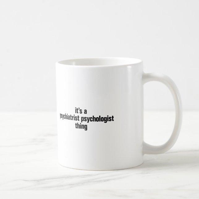 Mug c'est un psychologue psychiatre (Droite)