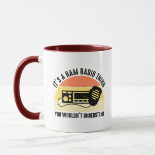 Mug C'est un truc de radio de jambon - vous ne compren