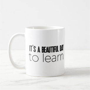 Mug C'est une belle journée pour apprendre