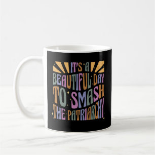 Mug C'Est Une Belle Journée Pour Ébranler Le Patriarca