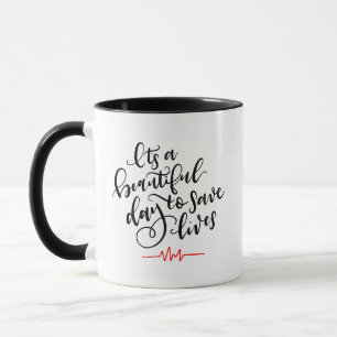 Mug C'est une belle journée pour sauver des vies ~ Let