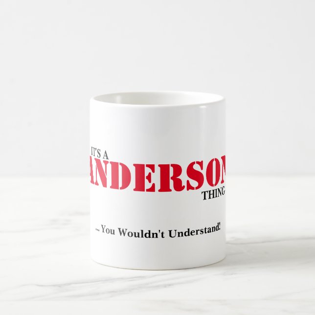 Mug C'est UNE CHOSE d'ANDERSON ! Vous ne comprendriez (Centre)
