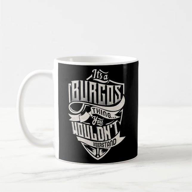 Mug C'Est Une Chose De Burgos Que Vous Ne Comprendriez (Gauche)