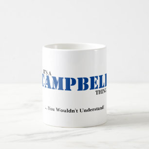 Mug C'est UNE CHOSE de CAMPBELL ! Vous ne comprendriez