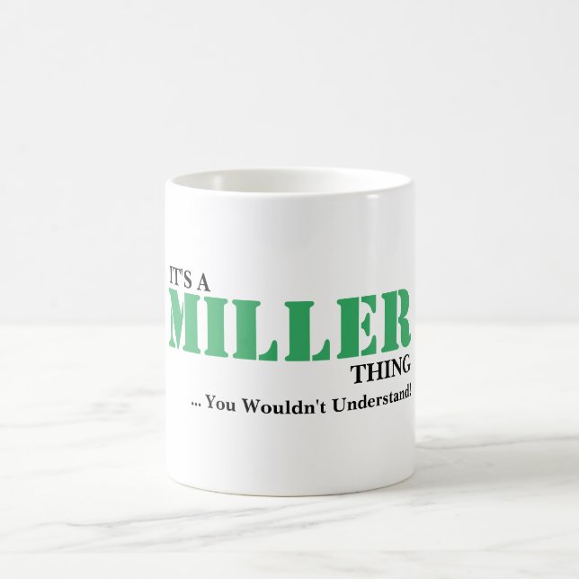 Mug C'est une chose de MILLER ! Vous ne comprendriez (Centre)