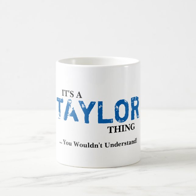 Mug C'est une chose de TAYLOR… que vous ne (Centre)