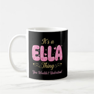 Mug C'est une chose Ella que vous ne comprendriez pas