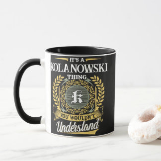 Mug C'est une chose KOLANOWSKI que vous ne comprendrie