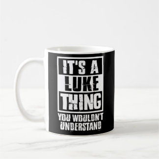 Mug C'Est Une Chose Luke Que Vous Ne Comprendriez Pas