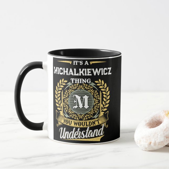 Mug C'est une chose MICHALKIEWICZ que vous ne comprend (Avec donut)