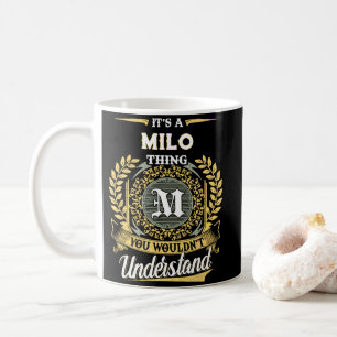 Mug C'est une chose MILO que vous ne comprendriez pas