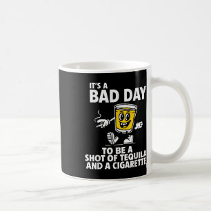 Mug C'Est Une Mauvaise Journée D'Être Une Tournée De T