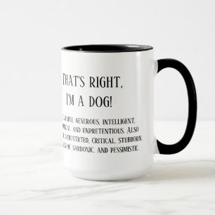 Mug C'est vrai, je suis un chien