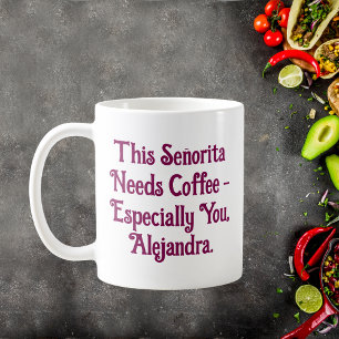 Mug Cette Señorita A Besoin De Café Personnalisé