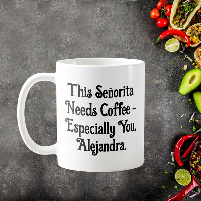 Mug Cette Señorita A Besoin De Café Personnalisé (Créateur téléchargé)