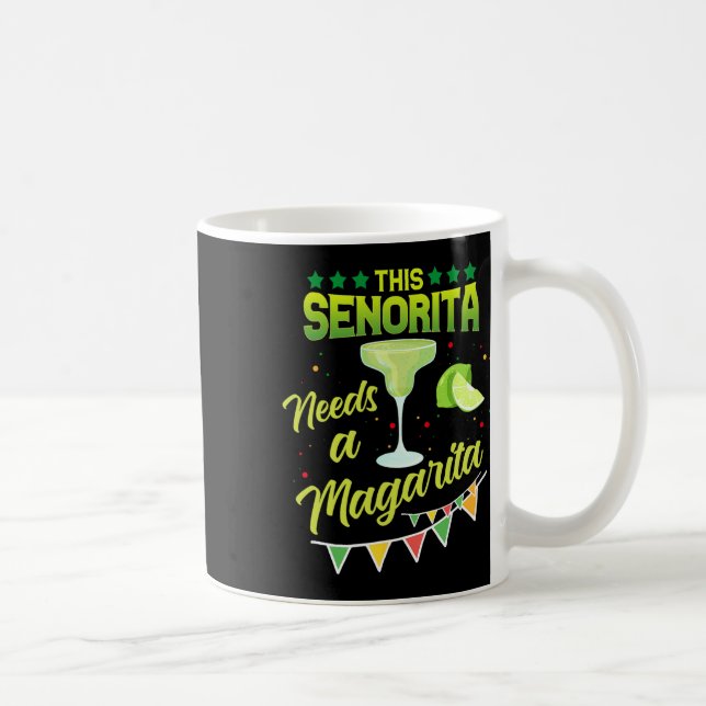 Mug Cette Senorita A Besoin D'Une Margarita Mexicaine  (Droite)