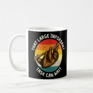 Mug Cette Tâche Importante Peut Attendre Sloth Coworke