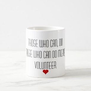 Mug Ceux qui peuvent faire plus de citation volontaire