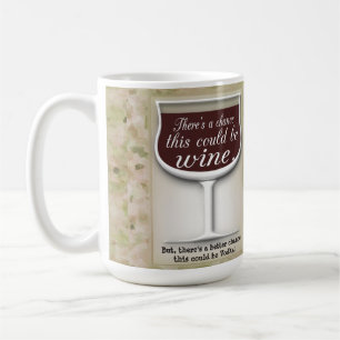 Mug Chance ceci pourrait Wine