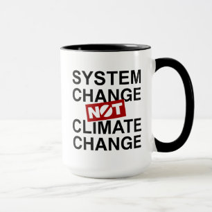 Mug Changement de système et non changement climatiqu