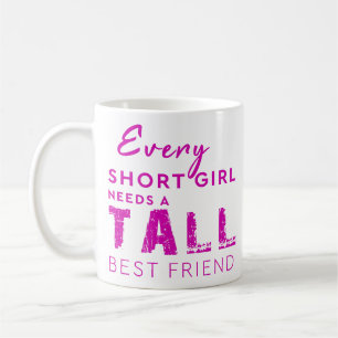 Mug Chaque besoin court de fille un meilleur ami grand
