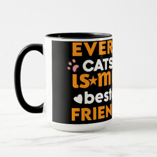 Mug Chaque Chat Est Mon Meilleur Ami - Citation Amoure