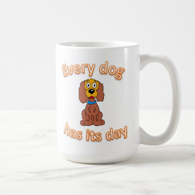Mug Chaque chien a son jour (Droite)