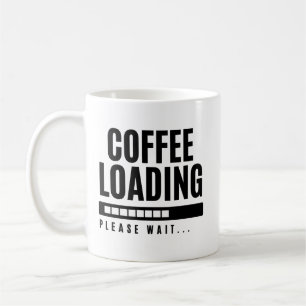 Mug Chargement du café, veuillez patienter