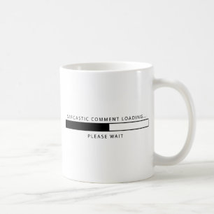 Mug Chargement sarcastique de commentaire