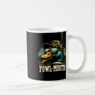 Mug Chasseur de canard drôle Chemise Fowl Bouche Chass
