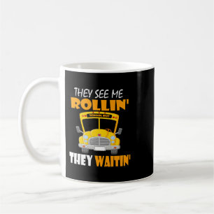 Mug Chauffeur De Bus Scolaire Ils Me Voient Rollin Ils