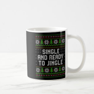 Mug Chemise de Noël Laide Célibataire et Prêt à Tinter