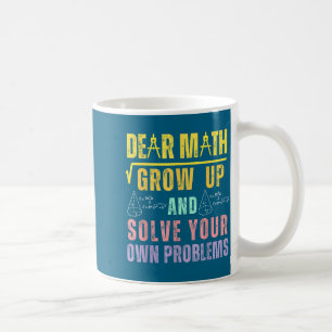Mug Cher Math Grandis Et Résous Tes Propres Problèmes