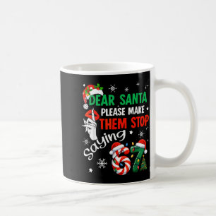 Mug Cher Père Noël faites les arrêter de dire 67 Noël 