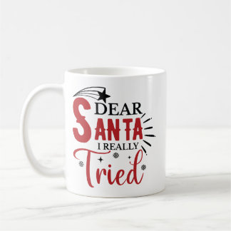 Mug Cher Père Noël, j'ai vraiment essayé Funny
