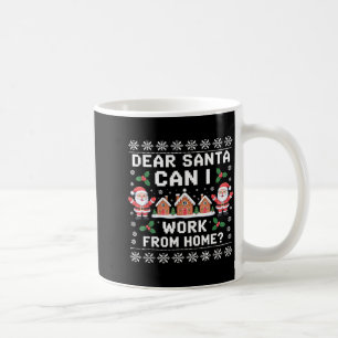 Mug Cher Père Noël Puis-je Travailler Depuis La Maison
