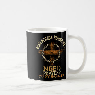 Mug Cher Personne Derrière Moi Besoin De Prière Tapez