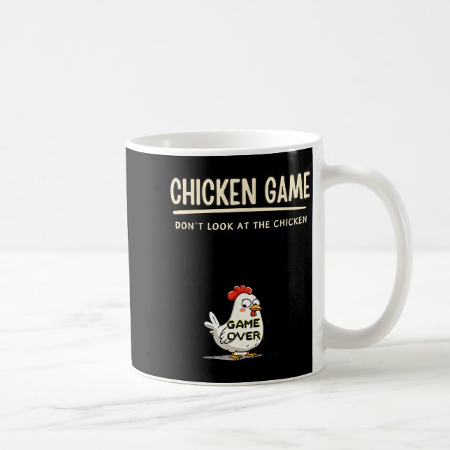 Mug Chicken Game Do Not Look At The Chicken Funny Chic (Droite)